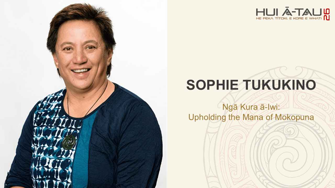 Sophie Tukukino | Ngā Kura ā-Iwi: Upholding the Mana of Mokopuna