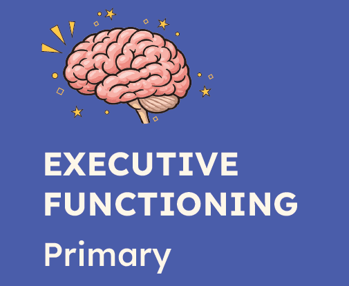 Executive Functioning - Primary