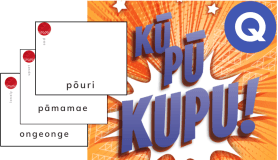 Kū, Pū, Kupu! | Ngā Kare ā-Roto - Quizlet